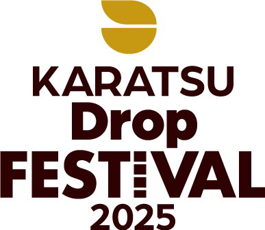 KARATSU DROP FESTIVAL